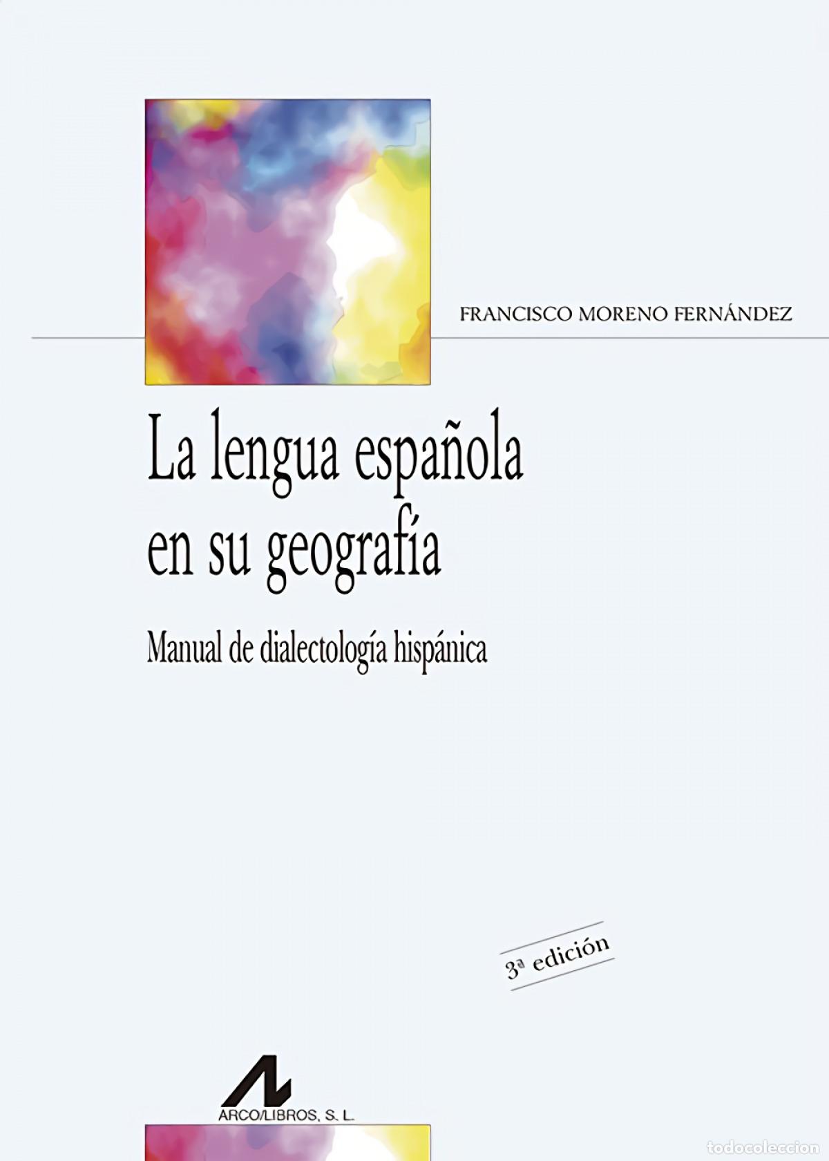 books: LENGUA ESPA&Ntilde;OLA EN SU GEOGRAF&Iacute;A - Moreno Fern&aacute;ndez, Francisco