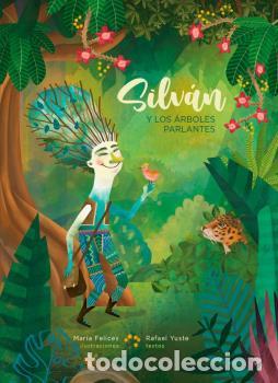 books: SILV&Aacute;N Y LOS &Aacute;RBOLES PARLANTES - Rafael Yuste
