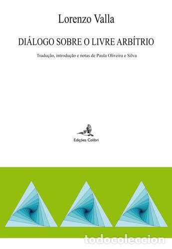 Libri: DI&Aacute;LOGO SOBRE O LIVRE ARB&Iacute;TRIO - Valla, Lorenzo