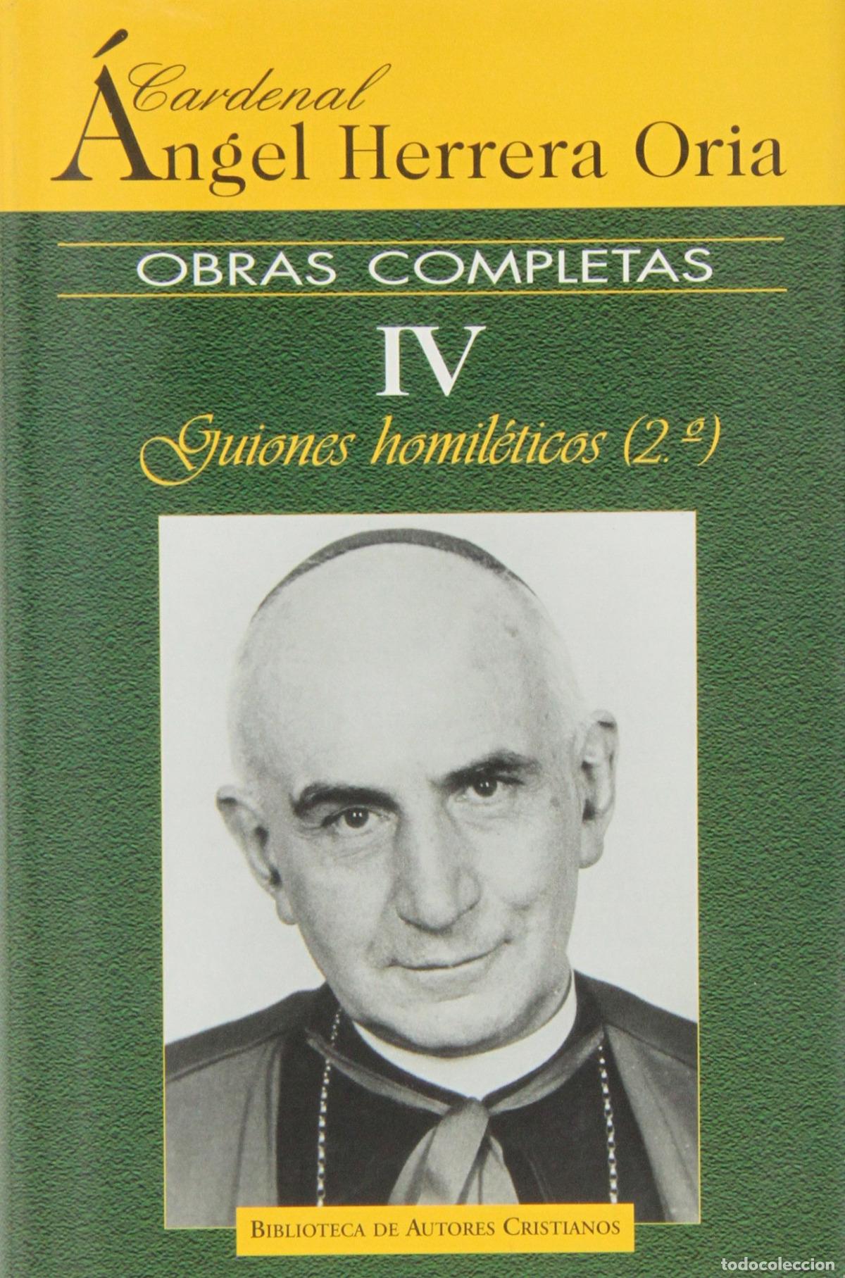 books: IV.CARDENAL &Aacute;NGEL HERRERA ORIA.OBRAS COMPLETAS - Herrera Oria, &aacute;ngel Cardenal