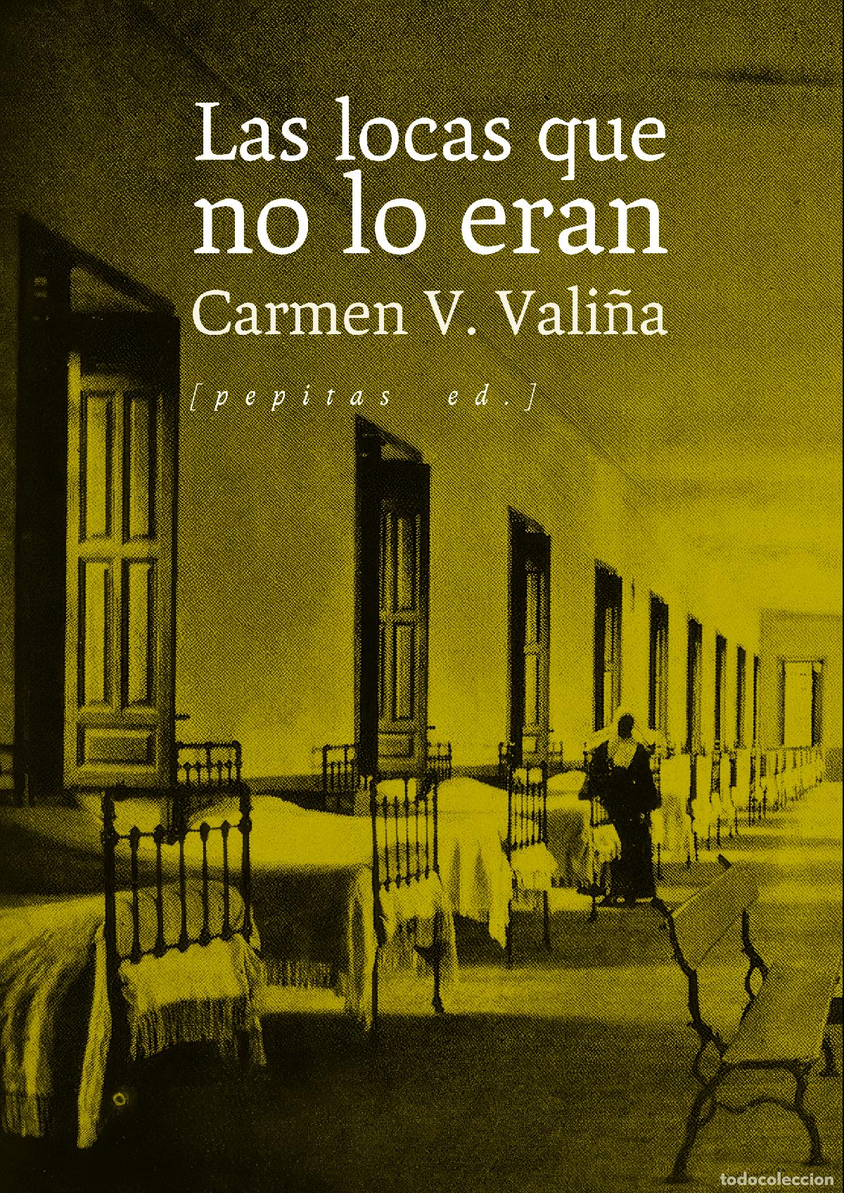 books: LAS LOCAS QUE NO LO ERAN - V VALI&Ntilde;A, CARMEN