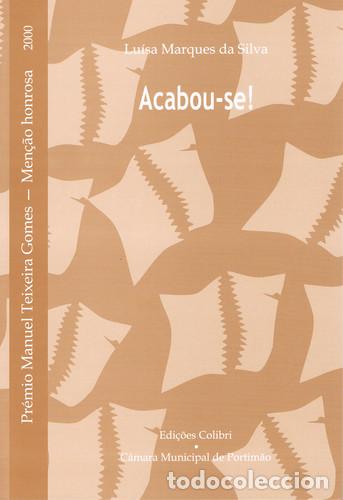 Livres: ACABOU-SE!PR&Eacute;MIO MANUEL TEXEIRA GOMES 2000 (MEN&Ccedil;&Atilde;O HONROSA) - Marques da Silva, Lu&iacute;s