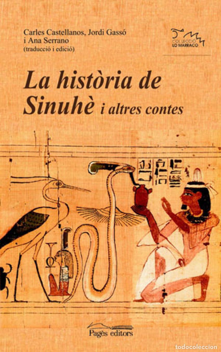 Livros: LA HISTORIA DE SINUHE I ALTRES CONTES - VV.AA. Traducci&oacute;n: Castellanos, Carles/Gass&oacute;, Jordi/Serrano,