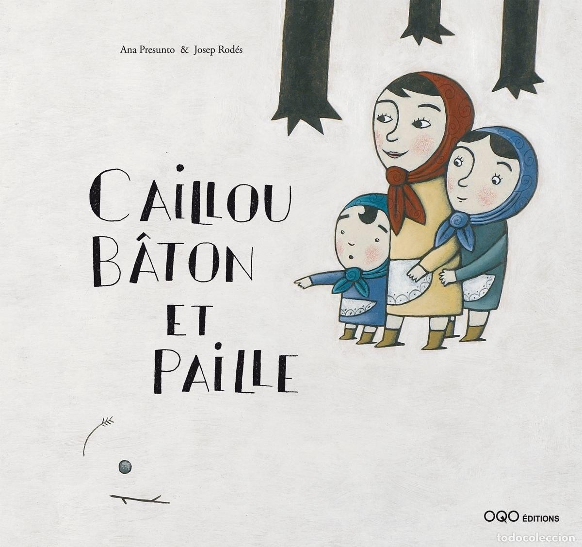 Livros: CAILLOU, BATON ET PAILLE - Presunto, Ana