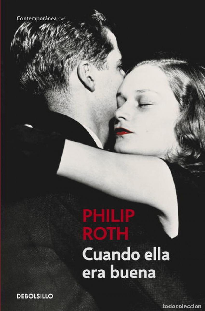 Livres: CUANDO ELLA ERA BUENA - Roth, Philip