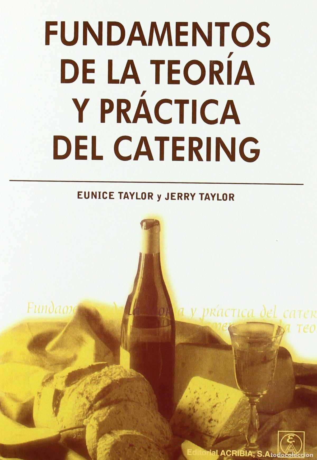 Livros: FUNDAMENTOS DE LA TEOR&Iacute;A/PR&Aacute;CTICA DEL CATERING - Taylor, E