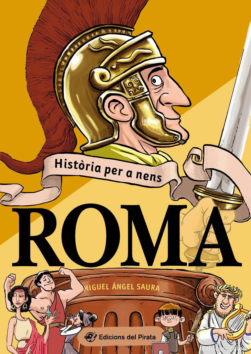 Livros: HIST&Ograve;RIA PER A NENS - ROMA - Saura, Miguel &Aacute;ngel