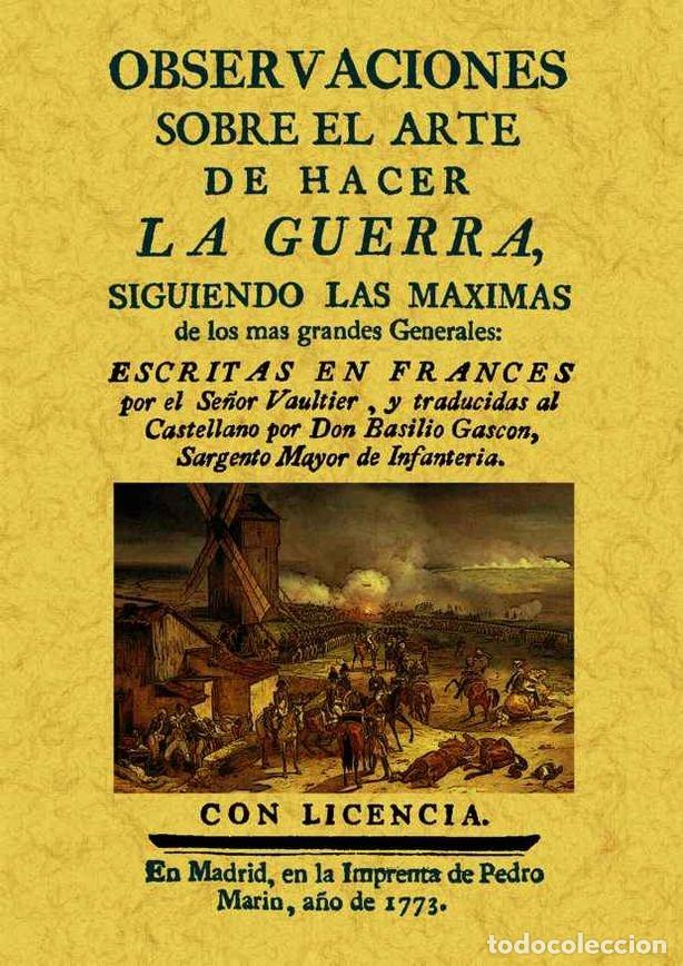 Livros: OBSERVACIONES SOBRE EL ARTE DE HACER LA GUERRA SIGUIENDO LAS - VAULTIER