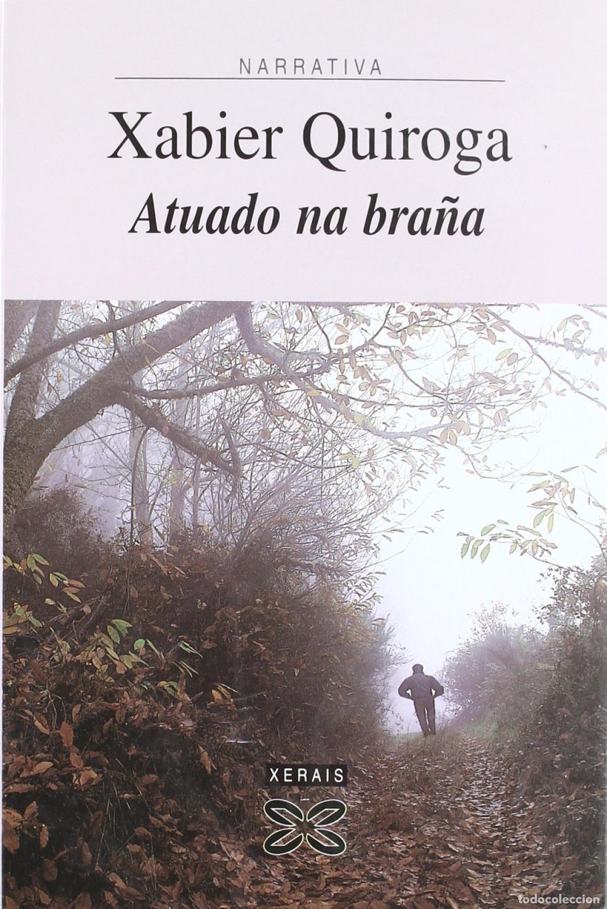 Livros: ATUADO NA BRA&Ntilde;A - Quiroga, Xabier