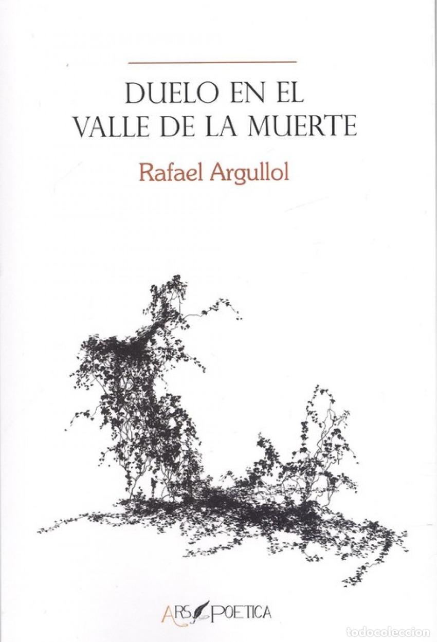 Libros: DUELO EN EL VALLE DE LA MUERTE - Argullol, Rafael