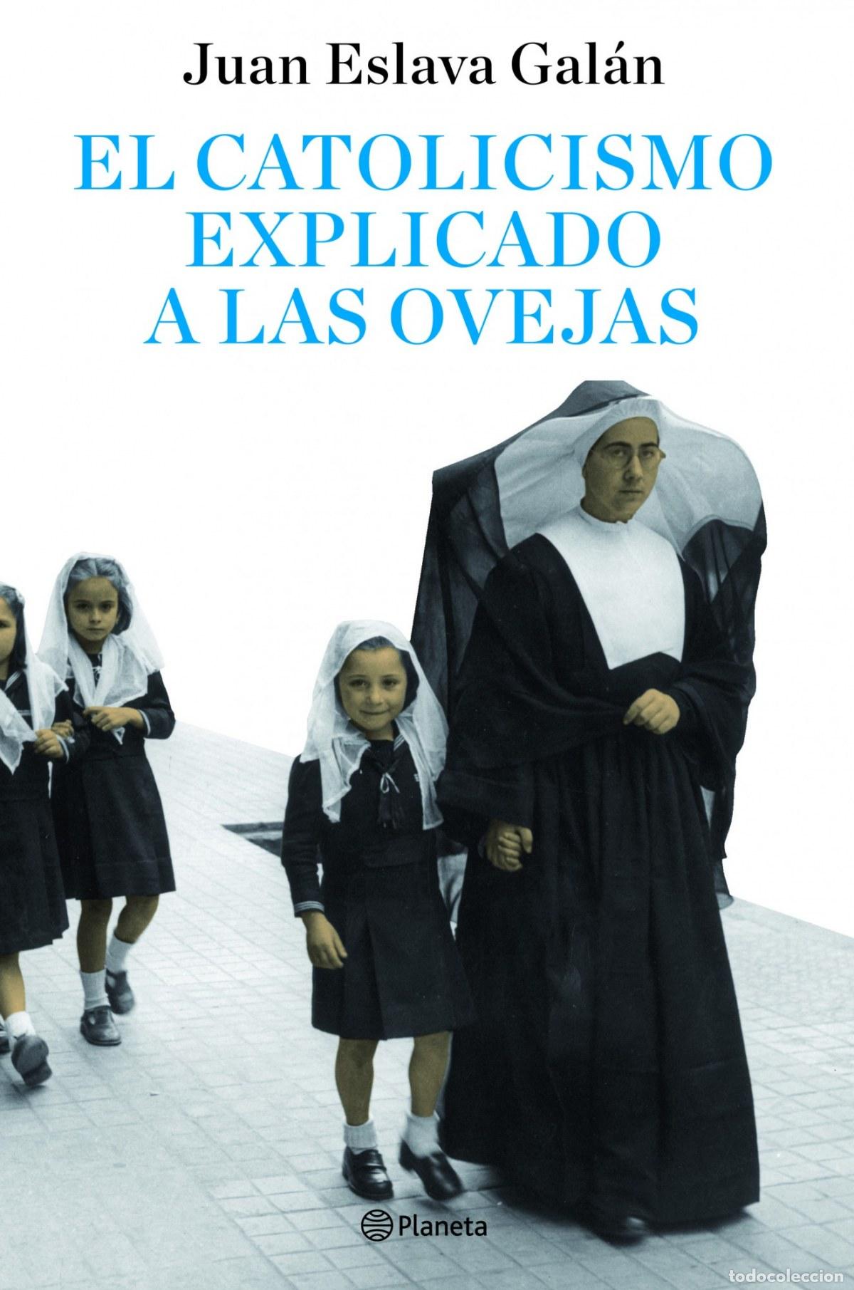 Libri: EL CATOLICISMO EXPLICADO A LAS OVEJAS - Juan Eslava Gal&aacute;n