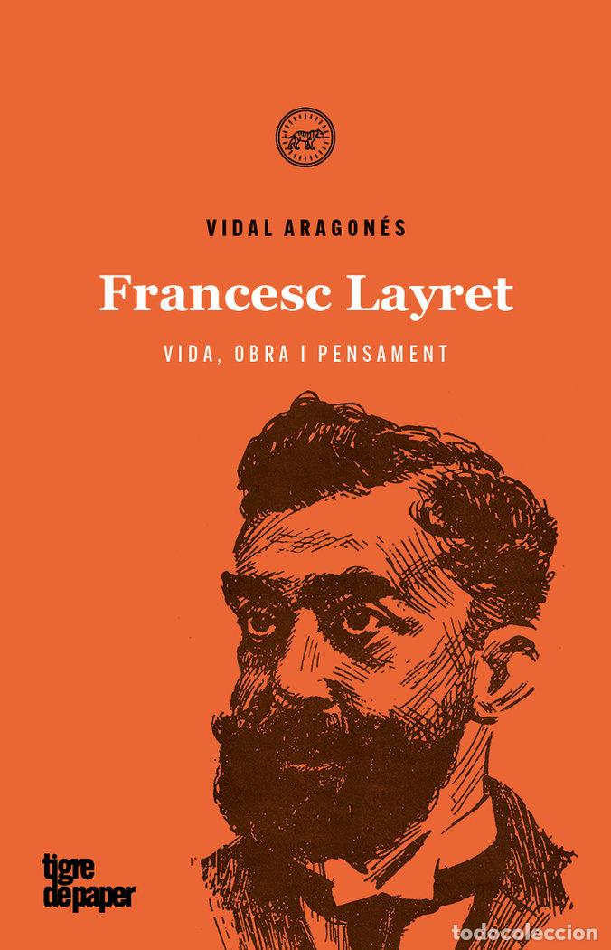 Livres: FRANCESC LAYRET VIDA OBRA I PENSAMENT - ARAGONES, VIDAL