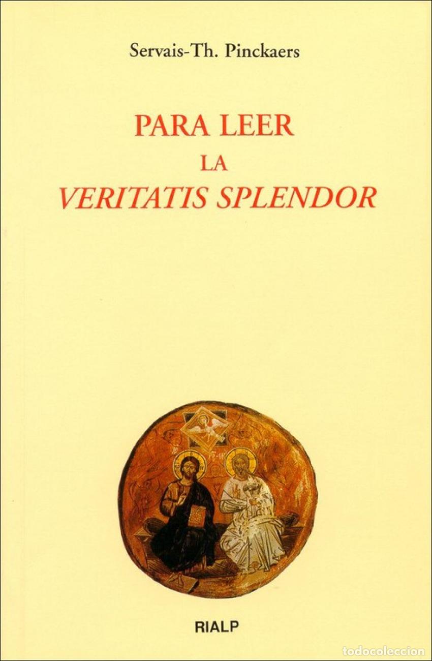 Libros: PARA LEER LA VERITATIS SPLENDOR - Pinckaers, Servais Th