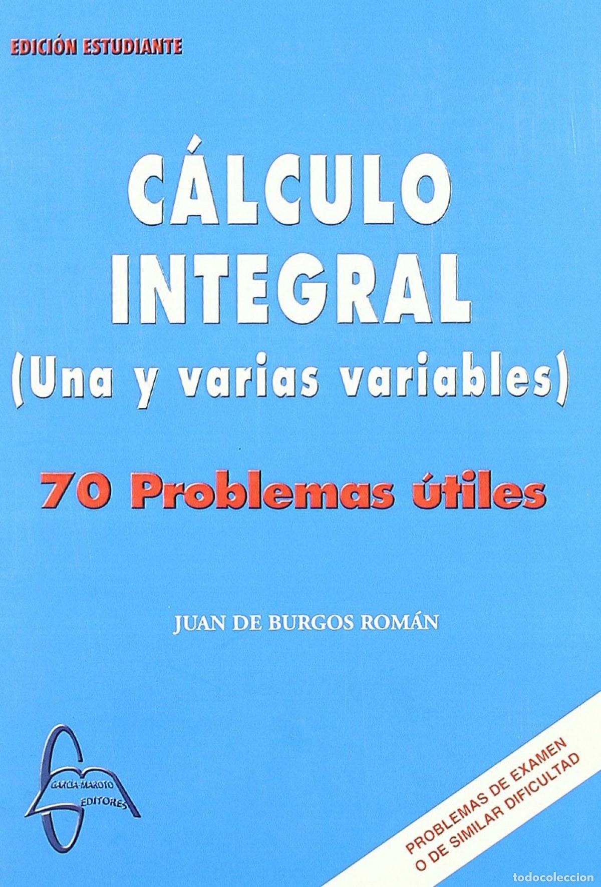 books: C&Aacute;LCULO INTEGRAL (UNA Y VARIAS VARIABLES) - De Burgos Rom&aacute;n, Juan
