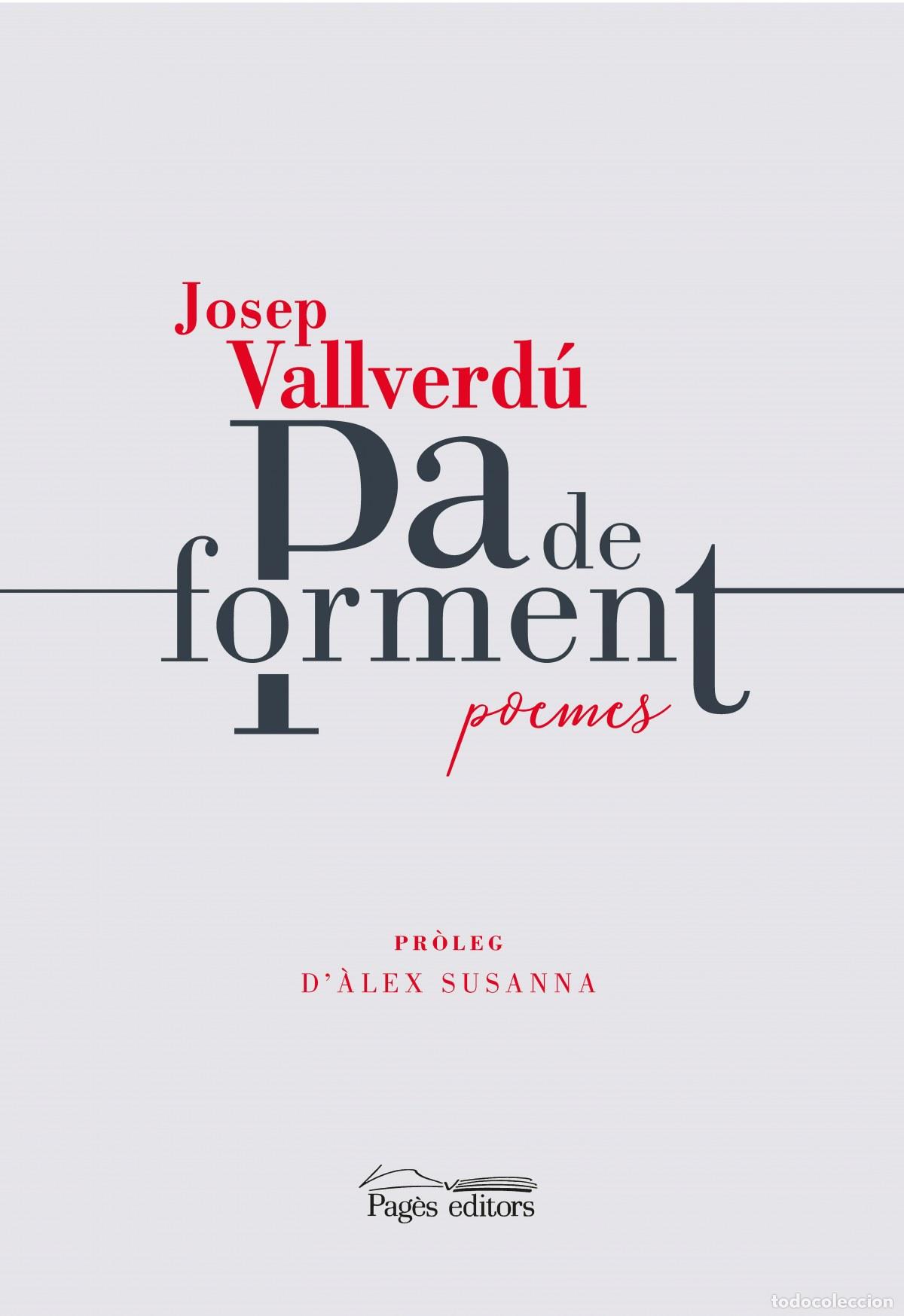 Livros: PA DE FORMENT - Vallverd&uacute; Aixal&agrave;, Josep