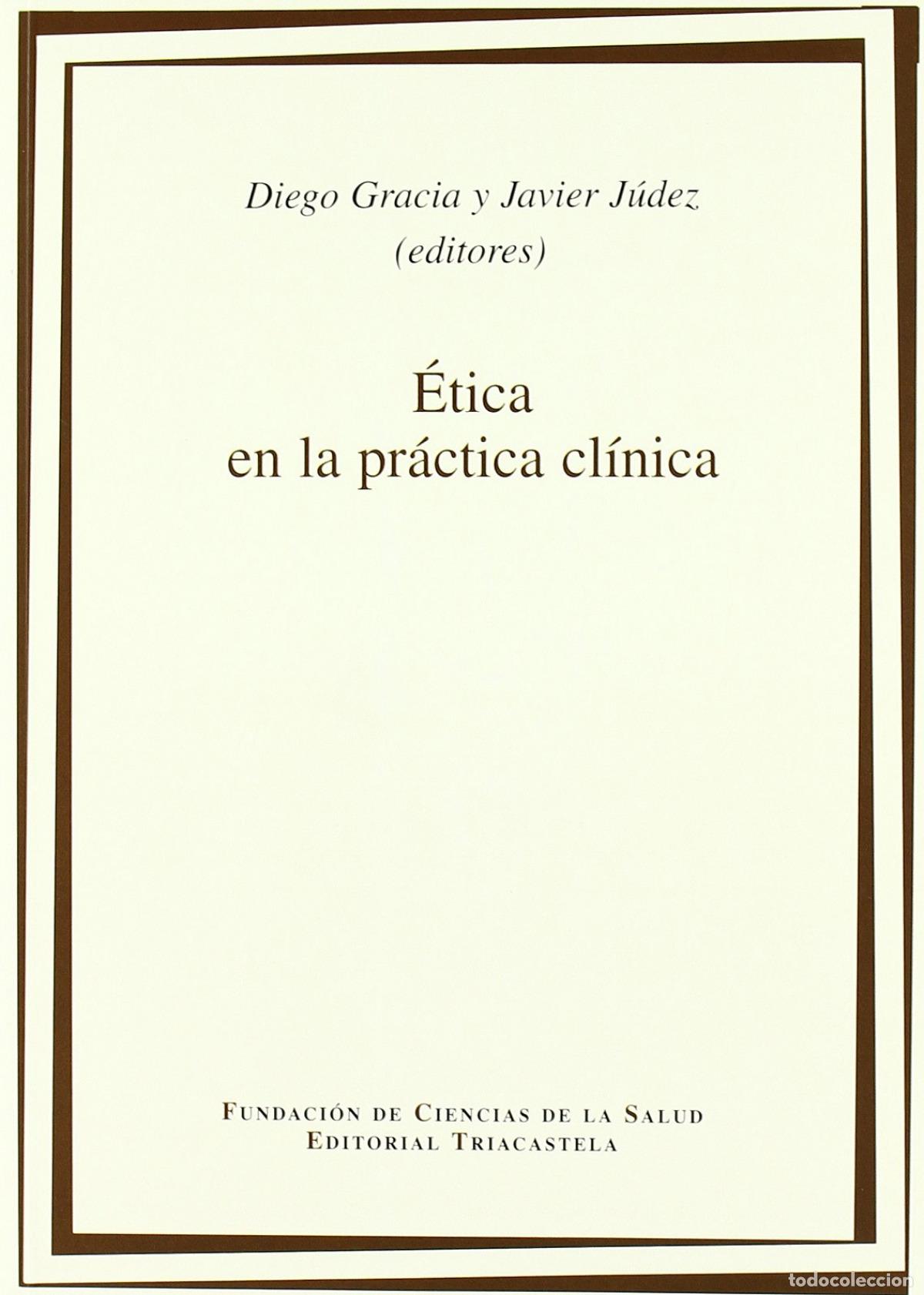 Livros: &Egrave;TICA EN LA PR&Aacute;CTICA CL&Iacute;NICA - Gracia, Diego