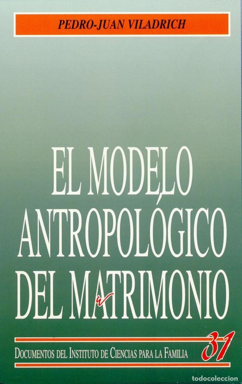 Livros: EL MODELO ANTROPOL&Oacute;GICO DEL MATRIMONIO - Viladrich, Pedro Juan
