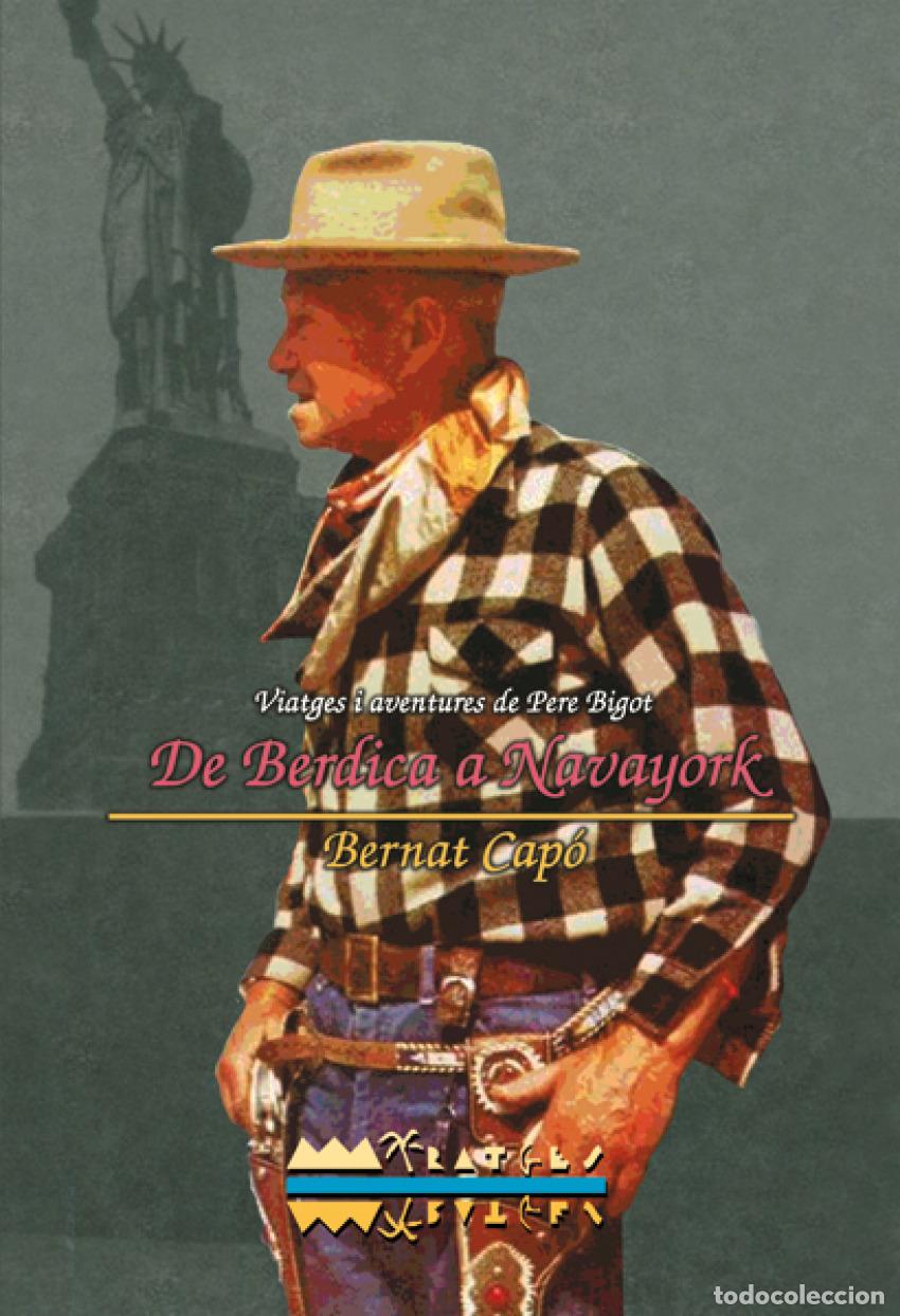 Libri: DE BERDICA A NAVAYORK - Cap&oacute; i Garc&iacute;a, Bernat