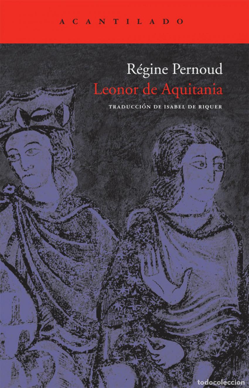 Livres: LEONOR DE AQUITANIA - Pernoud, R&eacute;gine
