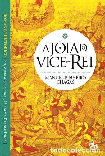 Libros: A J&Oacute;IA DO VICE-REI - PINHEIRO CHAGAS