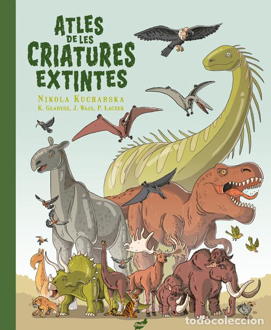 Libros: ATLES DE LES CRIATURES EXTINTES - Gladysz, Katarzyna
