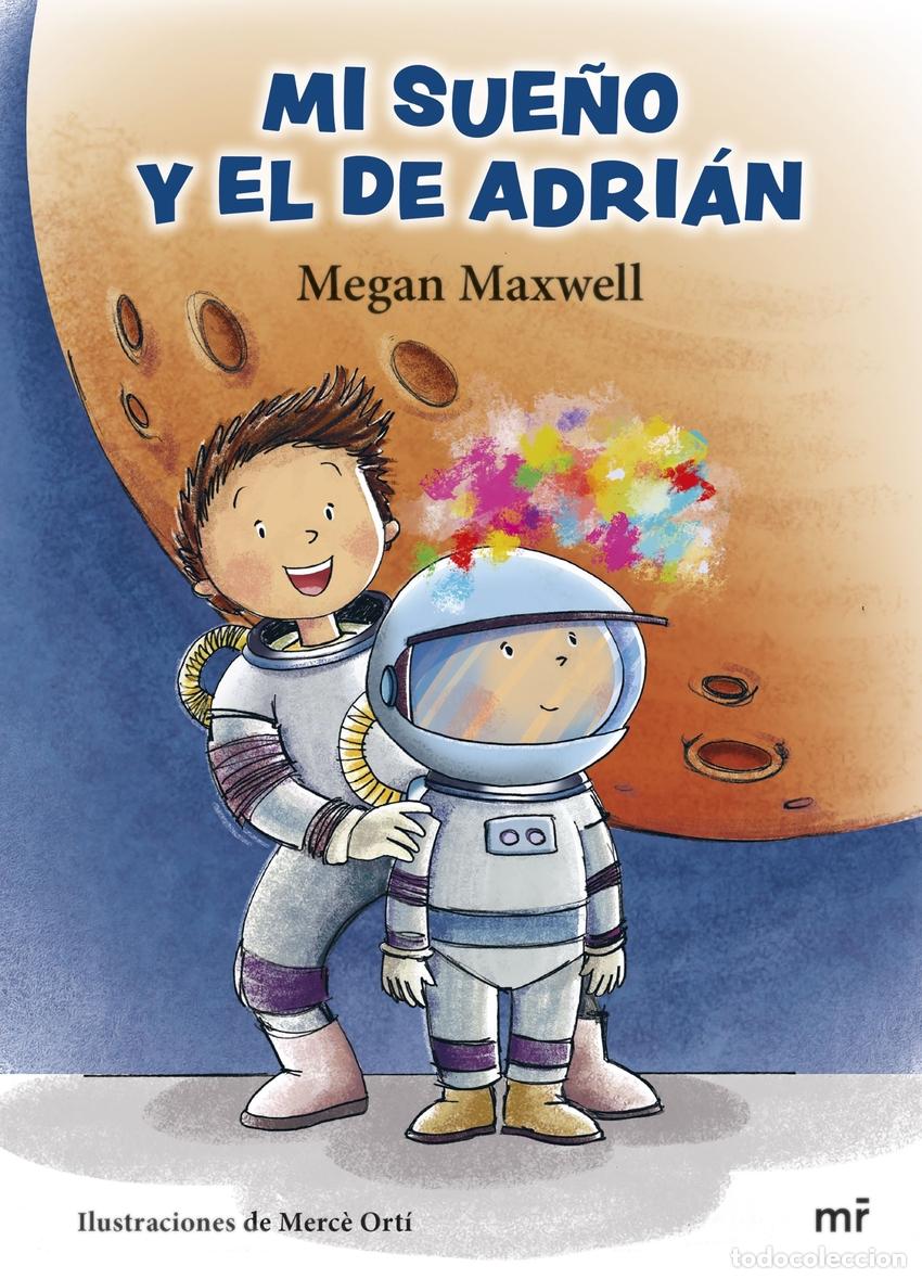 Libros: MI SUE&Ntilde;O Y EL DE ADRI&Aacute;N - Maxwell, Megan