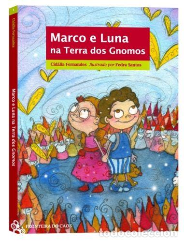 Livres: MARCO E LUNA NA TERRA DOS GNOMOS - CID&Aacute;LIA FERNANDES
