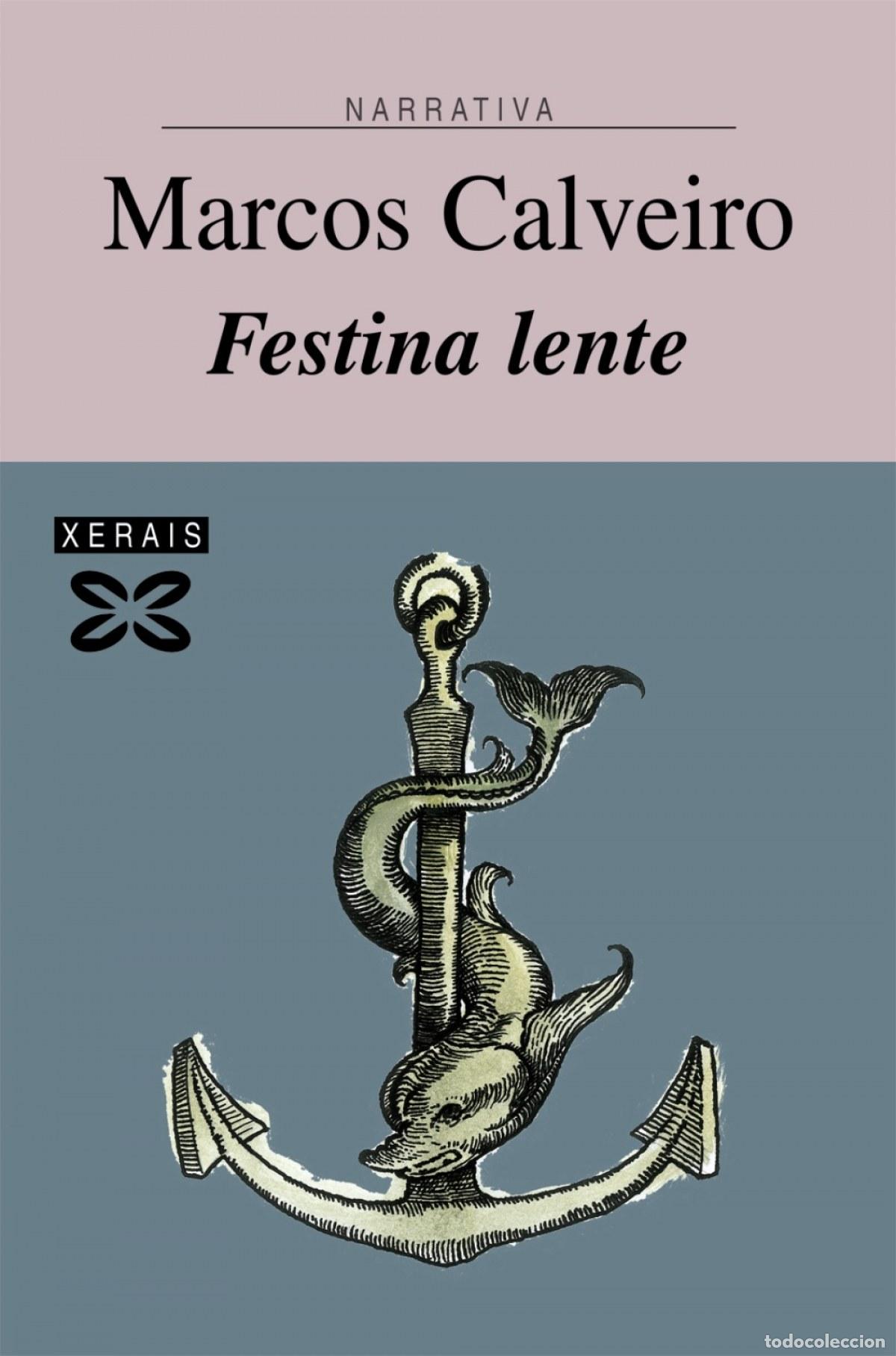 B&uuml;cher: FESTINA LENTE - Calveiro, Marcos