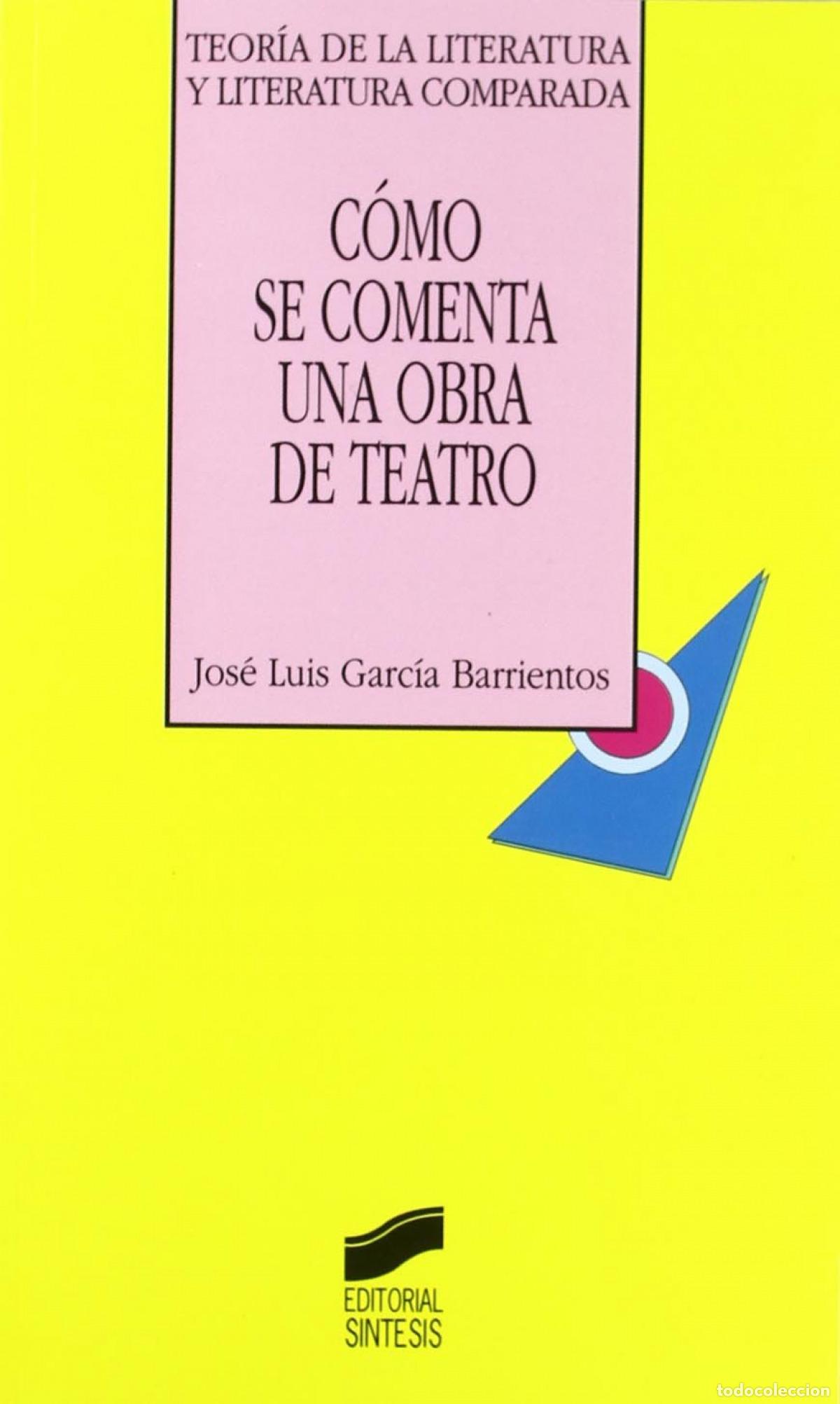 B&uuml;cher: COMO SE COMENTA UNA OBRA DE TEATRO - GARCIA BARRIENTOS, JOSE LUIS