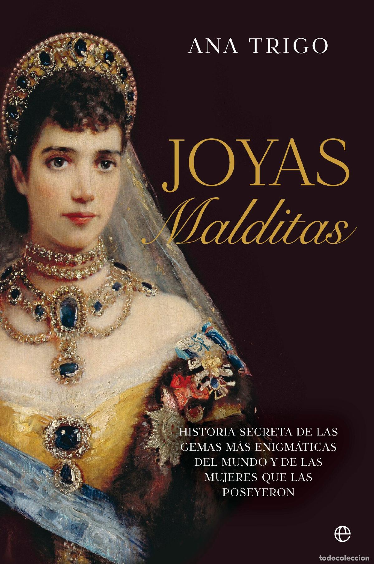 Libros: JOYAS MALDITAS - Trigo, Ana