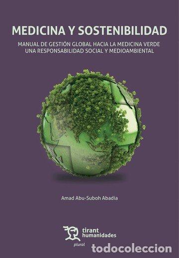 Libros: MEDICINA Y SOSTENIBILIDAD MANUAL DE GESTION HACIA LA MEDICI - ABU SUBOH ABADIA, AMAD
