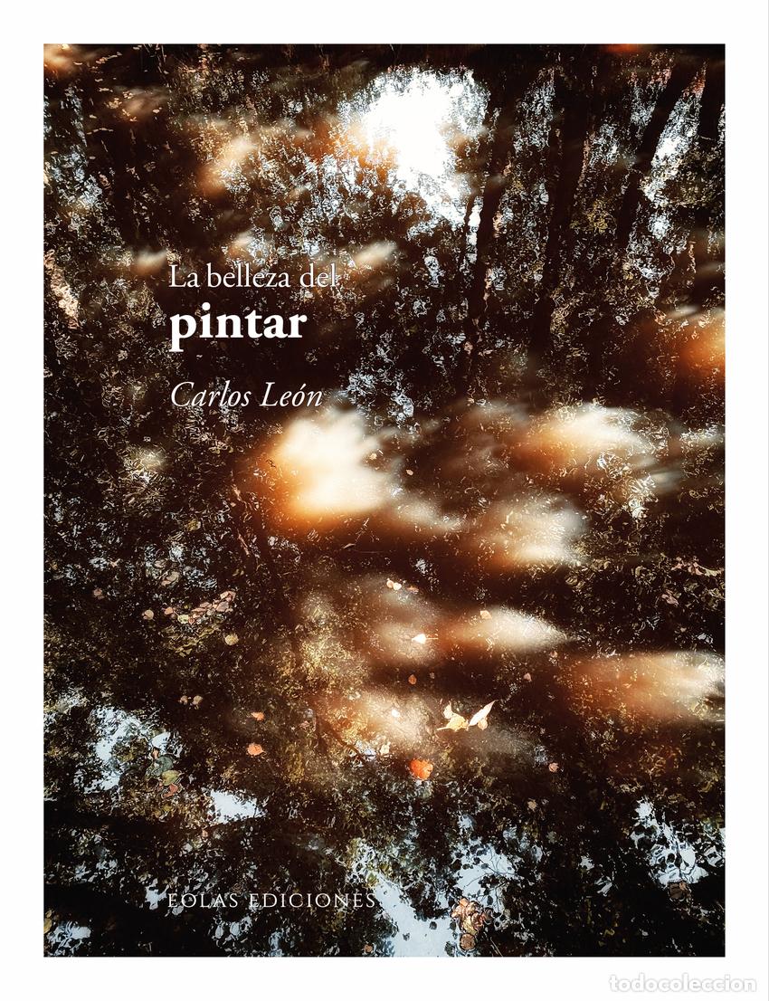 Libros: LA BELLEZA DEL PINTAR - Carlos Le&oacute;n