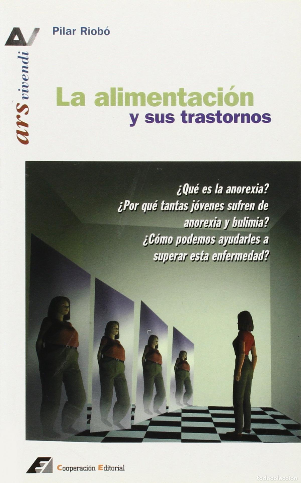 Libros: LA ALIMENTACI&Oacute;N Y SUS TRASTORNOS - Riob&oacute;, Pilar