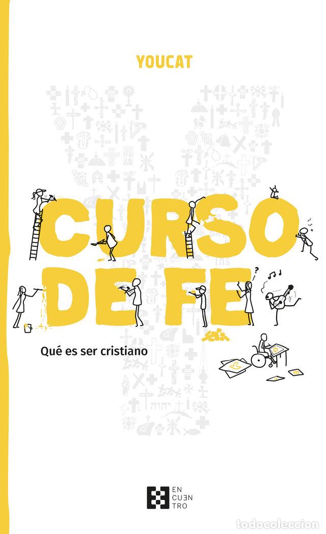 Libros: YOUCAT CURSO DE FE - AA.VV.