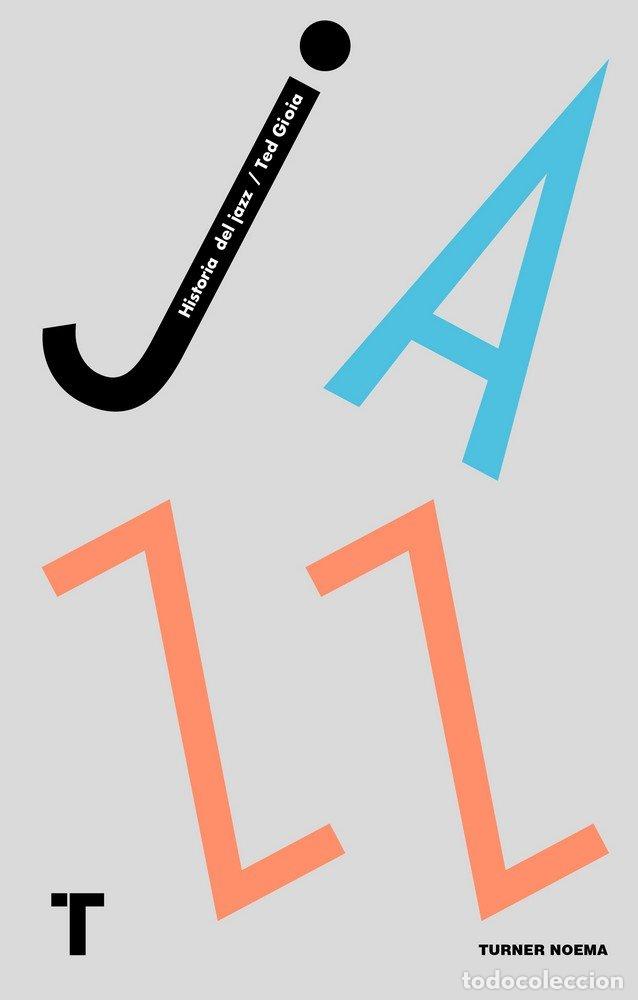 Libri: HISTORIA DEL JAZZ - GIOIA, TED