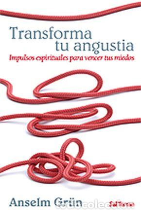 Livros: TRANSFORMA TU ANGUSTIA - Gr&uuml;n, Anselm