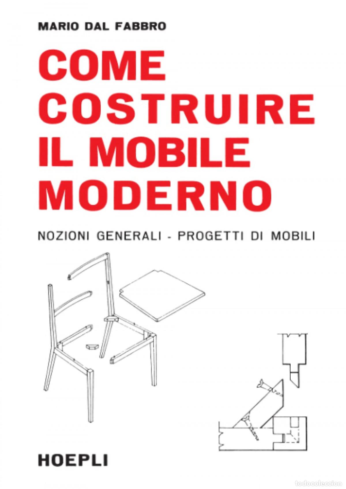 Livros: COME COSTRUIRE IL MOBILE MODERNO - Fabbro Mario, Dal