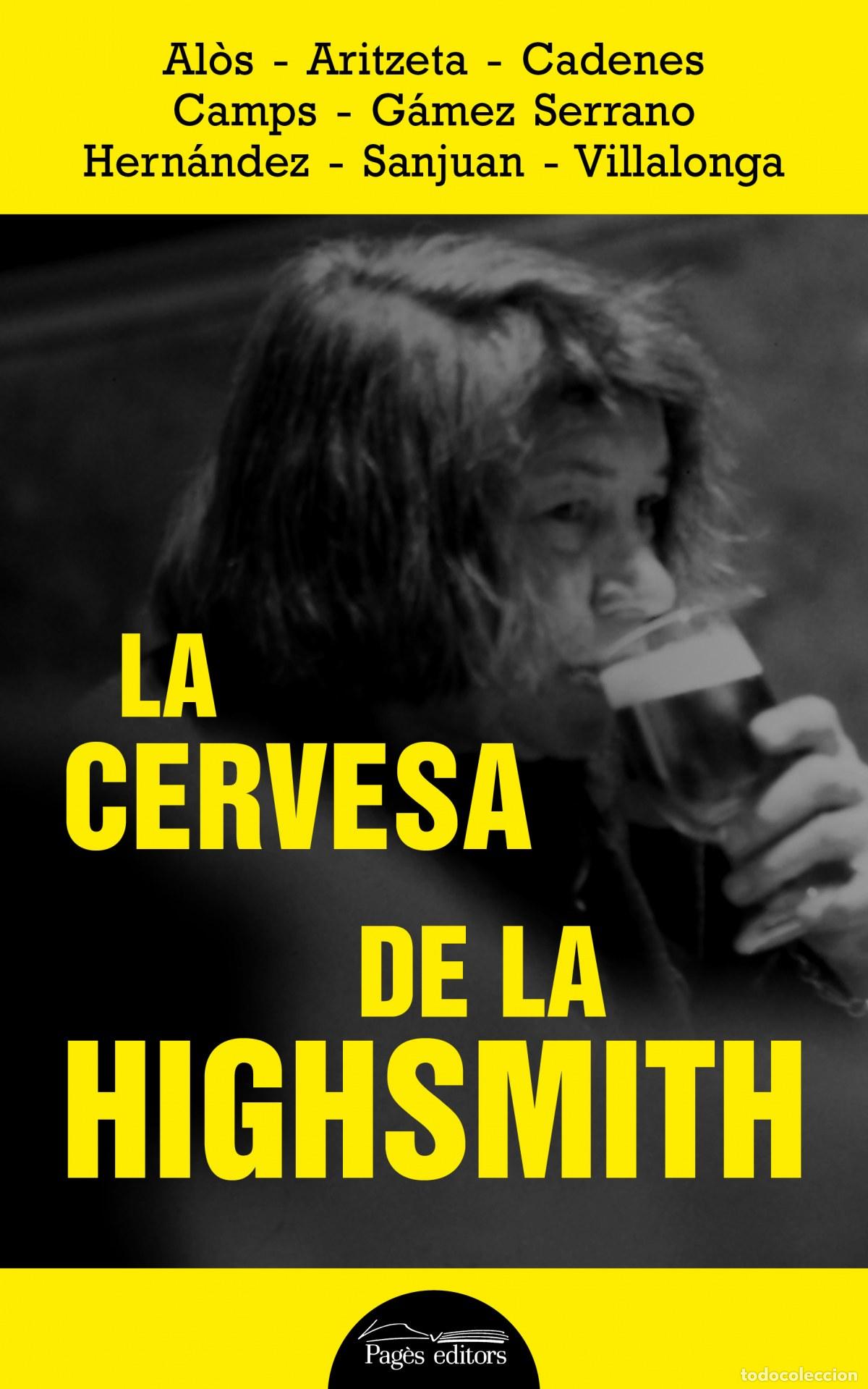Livros: LA CERVESA DE LA HIGHSMITH - DD AA
