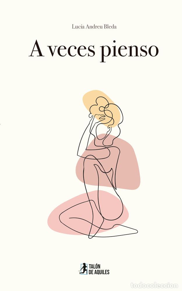 Libros: A VECES PIENSO - ANDREU BLEDA, LUCIA