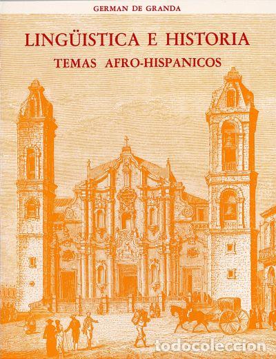 books: LING&Uuml;&Iacute;STICA E HISTORIA. TEMAS AFRO-HISP&Aacute;NICOS - Granda Gutierrez, German De