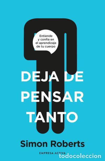 Livros: DEJA DE PENSAR TANTO - Roberts, Simon