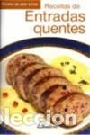 Livros: (PORT).RECEITAS DE ENTRADAS QUENTES - Asensio, Paco Kliczkowski, Hugo