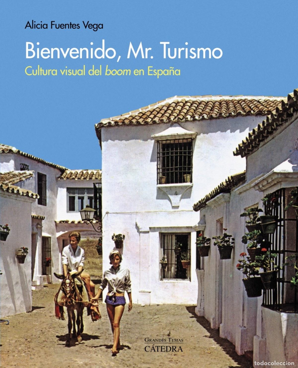 books: BIENVENIDO, MR. TURISMO - Fuentes Vega, Alicia