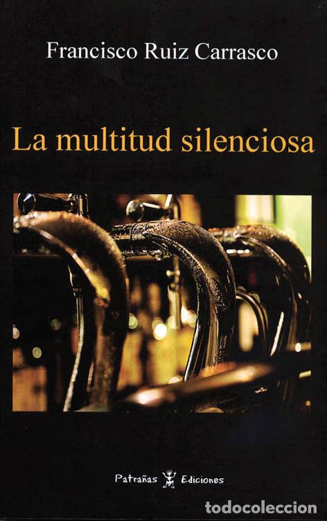 books: LA MULTITUD SILENCIOSA - Ruiz Carrasco, Franciso