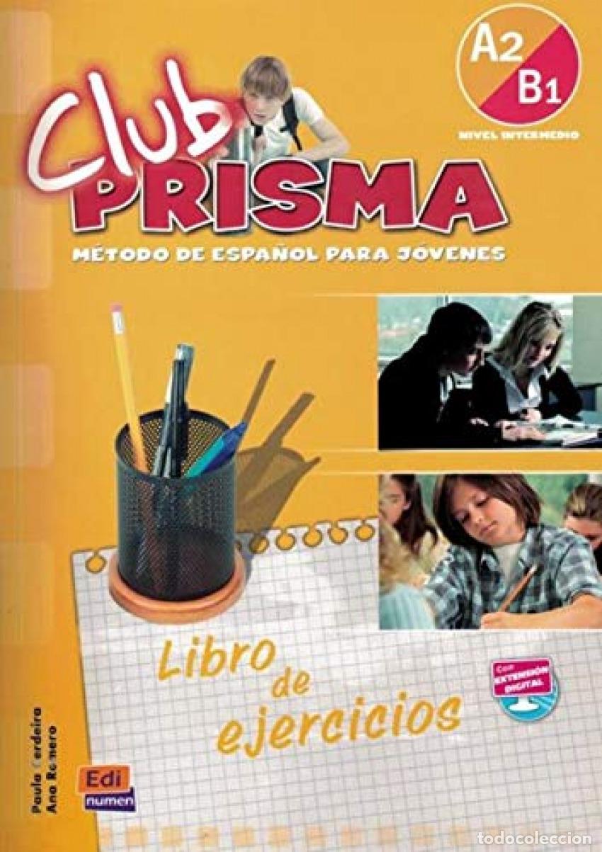 Livres: CLUB PRISMA NIVEL A2/B1 - EJERCICIOS PARA EL ALUMNO - Paula Cerdeira y Ana Romero