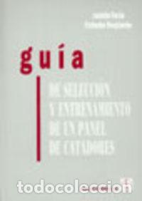 Livres: GU&Iacute;A DE SELECCI&Oacute;N/ENTRENAMIENTO DE UN PANEL DE CATADORES - Fortin, J