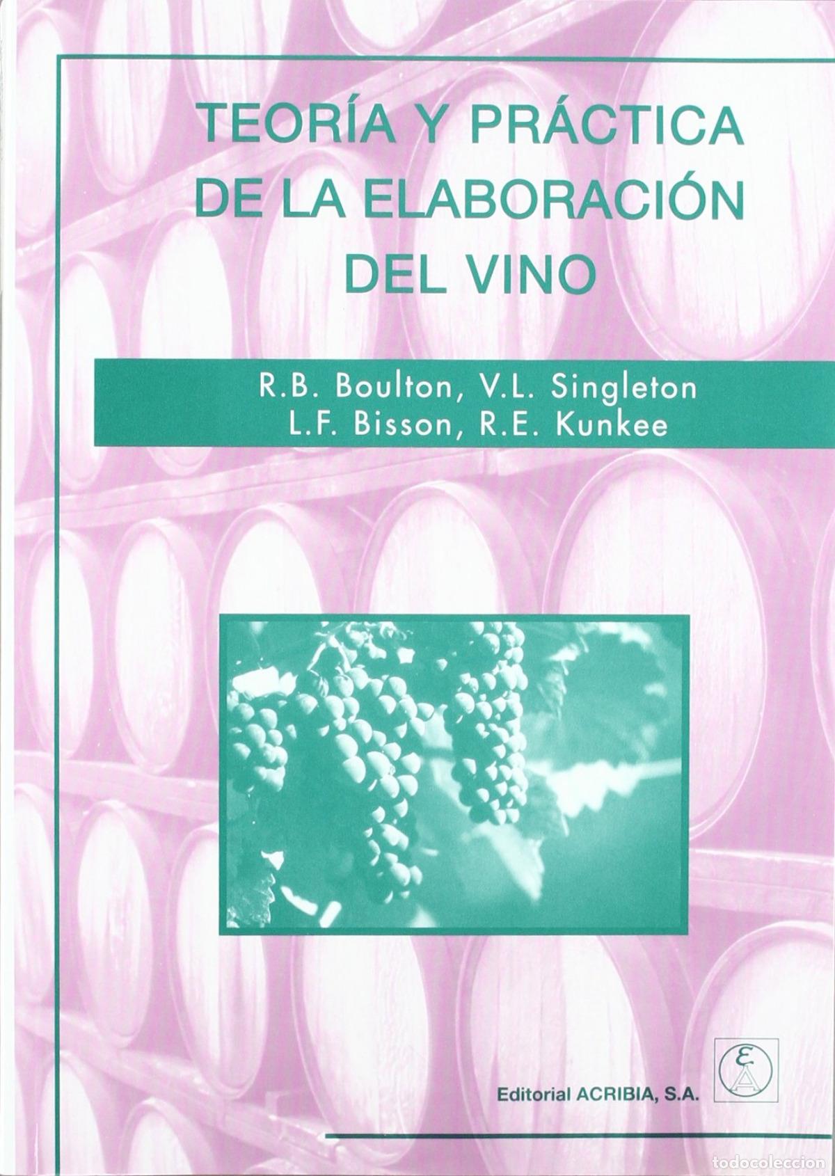 B&uuml;cher: TEOR&Iacute;A/PR&Aacute;CTICA DE LA ELABORACI&Oacute;N DEL VINO - Boulton, R B
