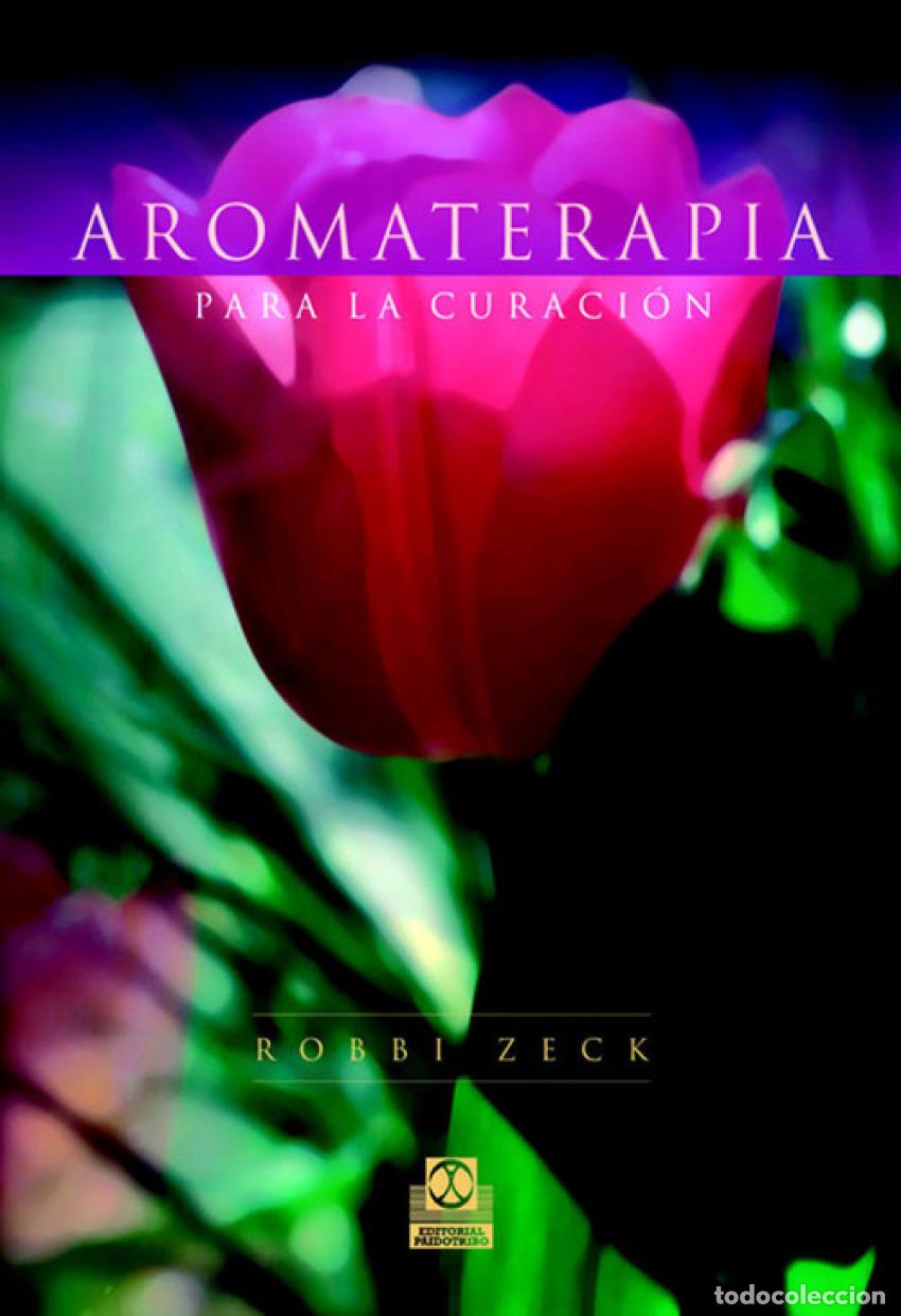 B&uuml;cher: AROMATERAPIA PARA LA CURACION - Zeck, Robbi