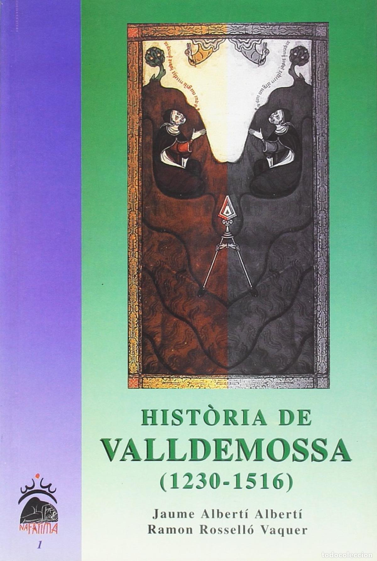 Libri: HIST&Ograve;RIA DE VALLDEMOSSA (1230-1516) - ALBERTI, JAUME