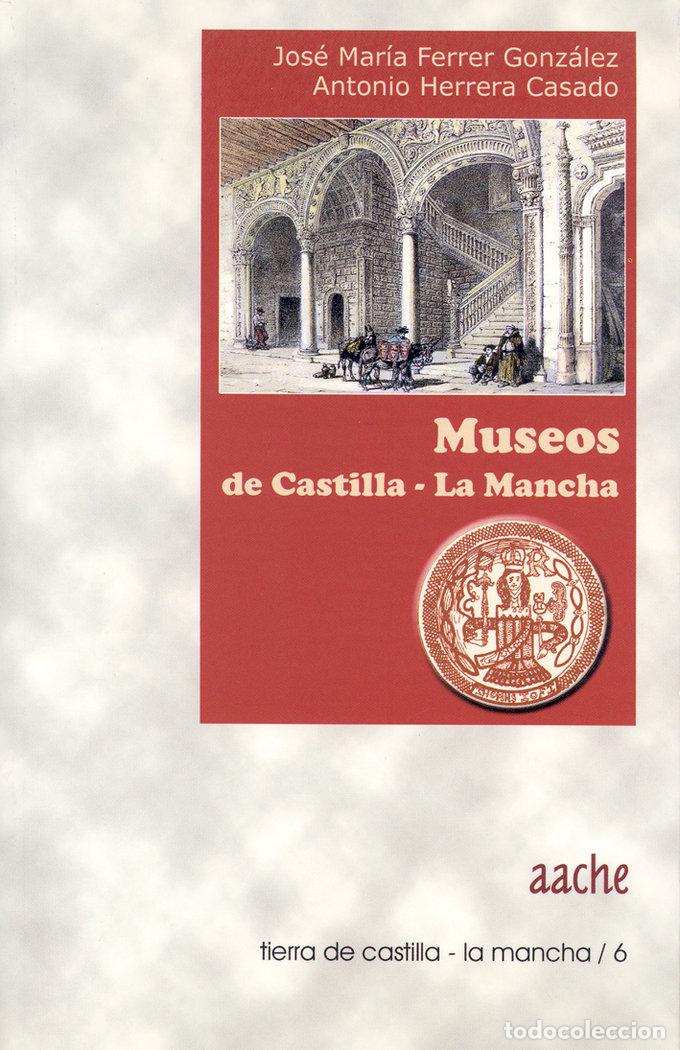 books: MUSEOS DE CASTILLA-LA MANCHA - FERRE GONZALEZ
